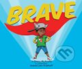 Kniha: Brave (Joanne Lew-Vriethoff a Stacy McAnulty). Running Press Kids, 2017 Kniha: Brave (Joanne Lew-Vriethoff a Stacy McAnulty). Running Press Kids, 2017