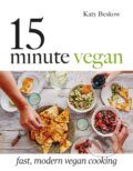 Kniha: 15-Minute Vegan (Katy Beskow). Quadrille, 2017 Kniha: 15-Minute Vegan (Katy Beskow). Quadrille, 2017