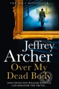 Kniha: Over My Dead Body (Jeffrey Archer). HarperCollins, 2021 Kniha: Over My Dead Body (Jeffrey Archer). HarperCollins, 2021