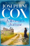 Kniha: A Woman's Fortune (Josephine Cox). HarperCollins, 2019 Kniha: A Woman's Fortune (Josephine Cox). HarperCollins, 2019