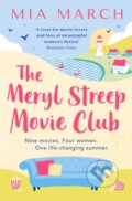 Kniha: The Meryl Streep Movie Club (Mia March). Simon & Schuster, 2018 Kniha: The Meryl Streep Movie Club (Mia March). Simon & Schuster, 2018