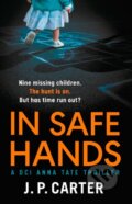 Kniha: In Safe Hands (J. P. Carter). Avon, 2020 Kniha: In Safe Hands (J. P. Carter). Avon, 2020