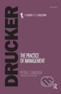 Kniha: The Practice of Management (Peter Drucker). Routledge, 2017 Kniha: The Practice of Management (Peter Drucker). Routledge, 2017