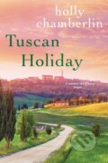 Kniha: Tuscan Holiday (Holly Chamberlin). Kensington Publishing Corporation, 2021 Kniha: Tuscan Holiday (Holly Chamberlin). Kensington Publishing Corporation, 2021