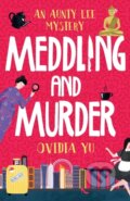 Kniha: Meddling and Murder (Ovidia Yu). One More Chapter, 2017 Kniha: Meddling and Murder (Ovidia Yu). One More Chapter, 2017