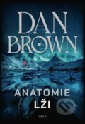 Kniha: Anatomie lži (Dan Brown). Argo, 2026 Kniha: Anatomie lži (Dan Brown). Argo, 2026