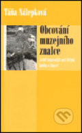 Kniha: Obcování muzejního znalce (Táňa Nálepková). Eroika, 2004 Kniha: Obcování muzejního znalce (Táňa Nálepková). Eroika, 2004
