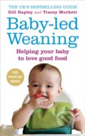 Kniha: Baby-led Weaning (Gill Rapley a Tracey Murkett). Vermilion, 2008 Kniha: Baby-led Weaning (Gill Rapley a Tracey Murkett). Vermilion, 2008