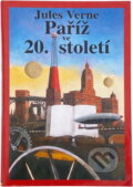Kniha: Paříž ve 20. století (Jules Verne). Tichá Byzanc, 1995 Kniha: Paříž ve 20. století (Jules Verne). Tichá Byzanc, 1995