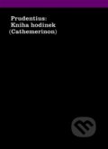 Kniha: Kniha hodinek (Prudentius). Herrmann & synové, 2013 Kniha: Kniha hodinek (Prudentius). Herrmann & synové, 2013