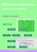 Kniha: Moderní programování – uUčebnice pro pokročilé (Radek Vystavěl). moderníProgramování, 2013 Kniha: Moderní programování – uUčebnice pro pokročilé (Radek Vystavěl). moderníProgramování, 2013