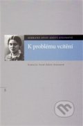 Kniha: K problému vcítění (Edith Steinová). Nadační fond Edity Steinové, 2014 Kniha: K problému vcítění (Edith Steinová). Nadační fond Edity Steinové, 2014