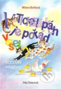 Kniha: V Tichošlápkách je pořád veselo (Milena Buřilová). Kartuzianské nakladatelství, 2014 Kniha: V Tichošlápkách je pořád veselo (Milena Buřilová). Kartuzianské nakladatelství, 2014