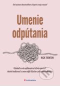 Kniha: Umenie odpútania (Nick Trenton). Grada, 2026 Kniha: Umenie odpútania (Nick Trenton). Grada, 2026