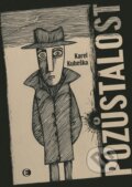 Kniha: Pozůstalost (Karel Kubeška). Epocha, 2026 Kniha: Pozůstalost (Karel Kubeška). Epocha, 2026
