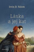 Kniha: Láska a jej kat (Irvin D. Yalom). Premedia, 2026 Kniha: Láska a jej kat (Irvin D. Yalom). Premedia, 2026