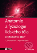 Kniha: Anatomie a fyziologie lidského těla (Miroslav Orel). Grada, 2026 Kniha: Anatomie a fyziologie lidského těla (Miroslav Orel). Grada, 2026