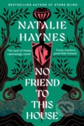 Kniha: No Friend to This House (Natalie Haynes). Pan Macmillan, 2026 Kniha: No Friend to This House (Natalie Haynes). Pan Macmillan, 2026