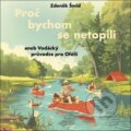 Kniha: Proč bychom se netopili (Zdeněk Šmíd a Tomáš Juřička). Tympanum, 2026 Kniha: Proč bychom se netopili (Zdeněk Šmíd a Tomáš Juřička). Tympanum, 2026