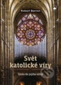 Kniha: Svět katolické víry (Robert Barron). Karmelitánské nakladatelství, 2026 Kniha: Svět katolické víry (Robert Barron). Karmelitánské nakladatelství, 2026