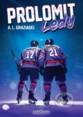 Kniha: Prolomit ledy (A.L. Graziadei). conQueer, 2026 Kniha: Prolomit ledy (A.L. Graziadei). conQueer, 2026