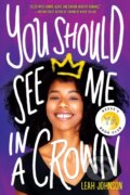 Kniha: You Should See Me in a Crown (Leah Johnson). , 2020 Kniha: You Should See Me in a Crown (Leah Johnson). , 2020