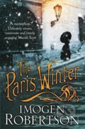 Kniha: The Paris Winter (Imogen Robertson). Hachette Australia, 2013 Kniha: The Paris Winter (Imogen Robertson). Hachette Australia, 2013