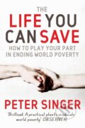 Kniha: The Life You Can Save (Peter Singer). , 2010 Kniha: The Life You Can Save (Peter Singer). , 2010