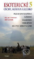 Kniha: Esoterické Čechy, Morava a Slezsko 5 (Jiří Kuchař a Václav Vokolek). Eminent, 2006 Kniha: Esoterické Čechy, Morava a Slezsko 5 (Jiří Kuchař a Václav Vokolek). Eminent, 2006