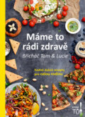 Kniha: Máme to rádi zdravě (Lucie Kosačíková a Tomáš Kosačík). Břicháč Tom, 2018 Kniha: Máme to rádi zdravě (Lucie Kosačíková a Tomáš Kosačík). Břicháč Tom, 2018