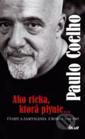 Ako rieka, ktorá plynie - Paulo Coelho, 2006