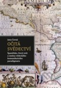 Kniha: Očitá svědectví (Jana Černá). Pavel Mervart, 2013 Kniha: Očitá svědectví (Jana Černá). Pavel Mervart, 2013