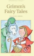Kniha: Grimm's Fairy Tales (Jacob Grimm a Wilhelm Grimm). Wordsworth, 1998 Kniha: Grimm's Fairy Tales (Jacob Grimm a Wilhelm Grimm). Wordsworth, 1998