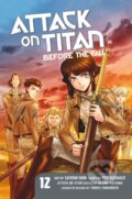 Kniha: Attack On Titan: Before The Fall 12 (Ryo Suzukaze a Satoshi Shiki). Kodansha Comics, 2017 Kniha: Attack On Titan: Before The Fall 12 (Ryo Suzukaze a Satoshi Shiki). Kodansha Comics, 2017