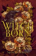Kniha: Witchborn (Nicholas Bowling). Chicken House, 2017 Kniha: Witchborn (Nicholas Bowling). Chicken House, 2017