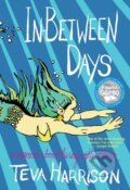 Kniha: In-Between Days (Teva Harrison). , 2017 Kniha: In-Between Days (Teva Harrison). , 2017