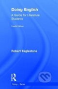 Kniha: Doing English (Robert Eaglestone). Routledge, 2017 Kniha: Doing English (Robert Eaglestone). Routledge, 2017