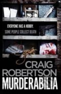 Kniha: Murderabilia (Craig Robertson). Simon & Schuster, 2017 Kniha: Murderabilia (Craig Robertson). Simon & Schuster, 2017