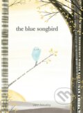 Kniha: The Blue Songbird (Vern Kousky). Running Press Kids, 2017 Kniha: The Blue Songbird (Vern Kousky). Running Press Kids, 2017