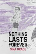 Kniha: Nothing Lasts Forever (Sina Grace). Image Comics, 2017 Kniha: Nothing Lasts Forever (Sina Grace). Image Comics, 2017