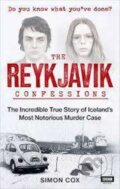 Kniha: The Reykjavik Confessions (Simon Cox). BBC Books, 2018 Kniha: The Reykjavik Confessions (Simon Cox). BBC Books, 2018