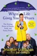 Kniha: When Life Gives You Pears (Jeannie Gaffigan). Grand Central Publishing, 2020 Kniha: When Life Gives You Pears (Jeannie Gaffigan). Grand Central Publishing, 2020