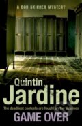 Kniha: Game Over (Bob Skinner series, Book 27) (Quintin Jardine). Headline Book, 2017 Kniha: Game Over (Bob Skinner series, Book 27) (Quintin Jardine). Headline Book, 2017