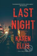 Kniha: Last Night (Karen Ellis). , 2019 Kniha: Last Night (Karen Ellis). , 2019