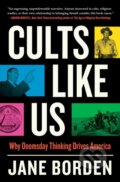 Kniha: Cults Like Us (Jane Borden). Atria Books, 2026 Kniha: Cults Like Us (Jane Borden). Atria Books, 2026