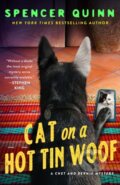 Kniha: Cat on a Hot Tin Woof (Spencer Quinn). Minotaur Books, 2026 Kniha: Cat on a Hot Tin Woof (Spencer Quinn). Minotaur Books, 2026