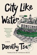 Kniha: City Like Water (Dorothy Tse). Graywolf, 2026 Kniha: City Like Water (Dorothy Tse). Graywolf, 2026