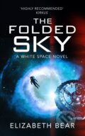 Kniha: The Folded Sky (Elizabeth Bear). Gollancz, 2026 Kniha: The Folded Sky (Elizabeth Bear). Gollancz, 2026