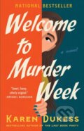 Kniha: Welcome to Murder Week (Karen Dukess). Gallery, 2026 Kniha: Welcome to Murder Week (Karen Dukess). Gallery, 2026