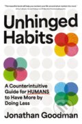 Kniha: Unhinged Habits (Jonathan Goodman). HarperCollins, 2026 Kniha: Unhinged Habits (Jonathan Goodman). HarperCollins, 2026